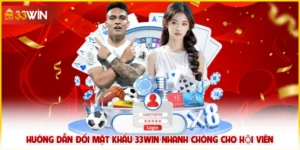 Hướng dẫn đổi mật khẩu 33win nhanh